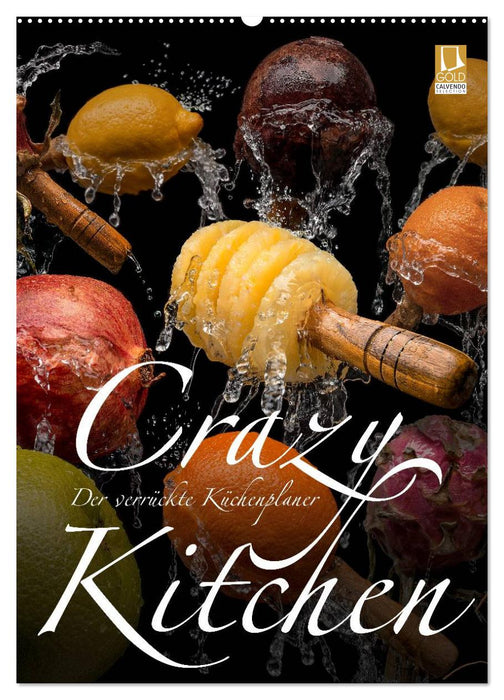 Crazy Kitchen - Der verrückte Küchenplaner (CALVENDO Wandkalender 2024)