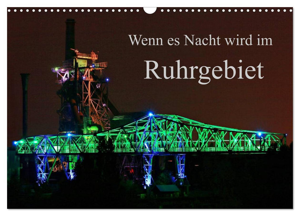Wenn es Nacht wird im Ruhrgebiet (CALVENDO Wandkalender 2024)