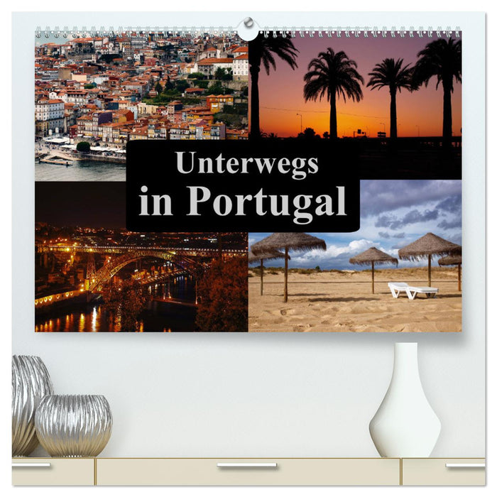 Unterwegs in Portugal (CALVENDO Premium Wandkalender 2024)