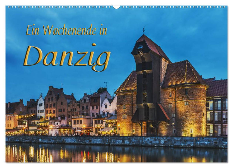 A weekend in Gdansk (CALVENDO wall calendar 2024) 