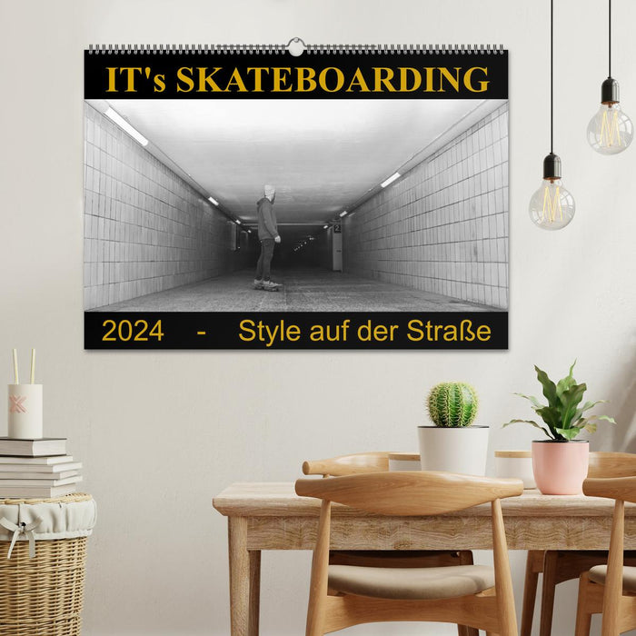 IT's Skateboarding - Style auf der Straße (CALVENDO Wandkalender 2024)