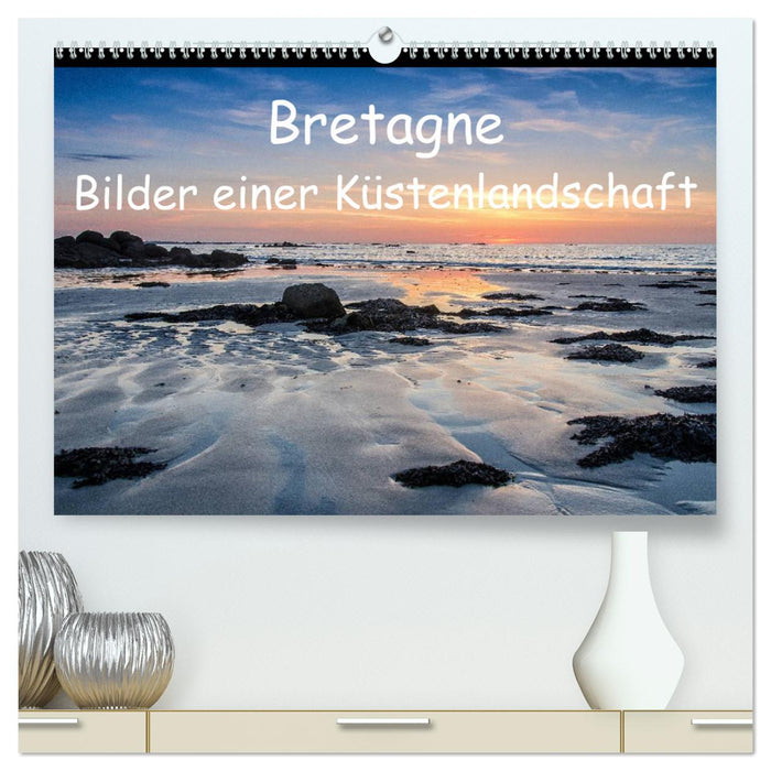 Bretagne - Bilder einer Küstenlandschaft (CALVENDO Premium Wandkalender 2024)