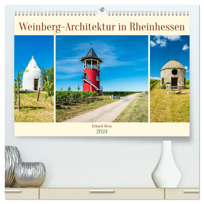 Weinberg-Architektur in Rheinhessen (CALVENDO Premium Wandkalender 2024)