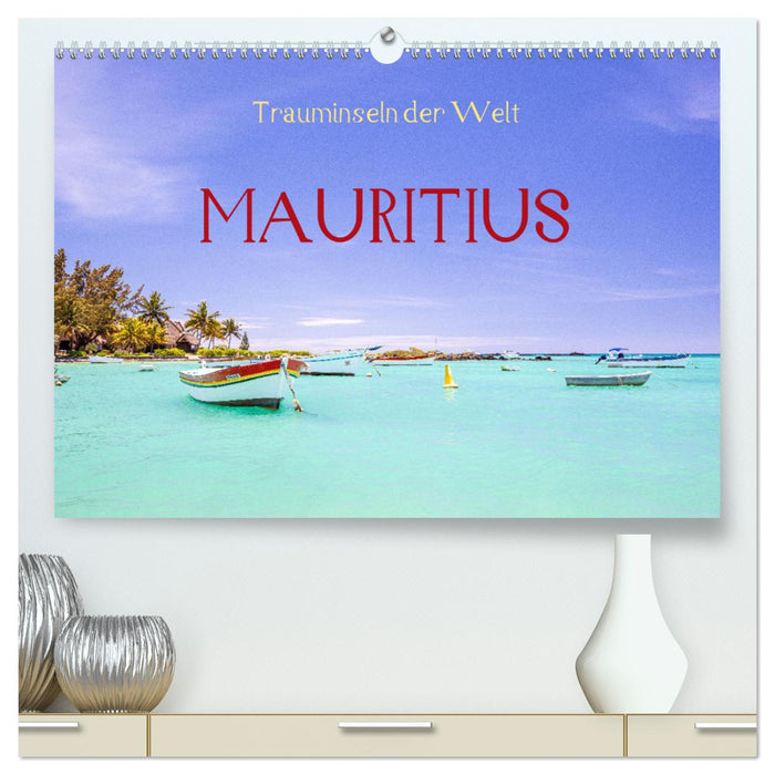 Trauminseln der Welt - Mauritius (CALVENDO Premium Wandkalender 2024)
