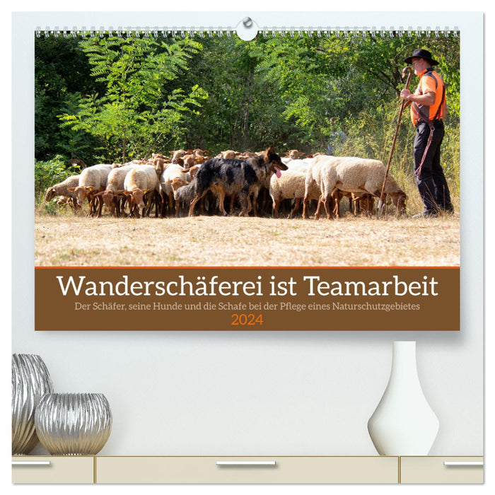 Wanderschäferei ist Teamarbeit (CALVENDO Premium Wandkalender 2024)