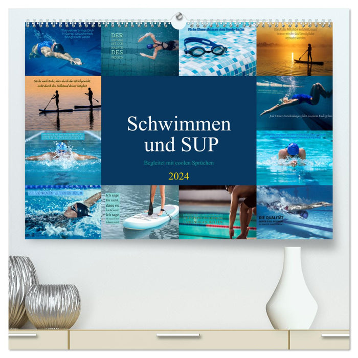 Schwimmen und SUP Begleitet mit coolen Sprüchen (CALVENDO Premium Wandkalender 2024)