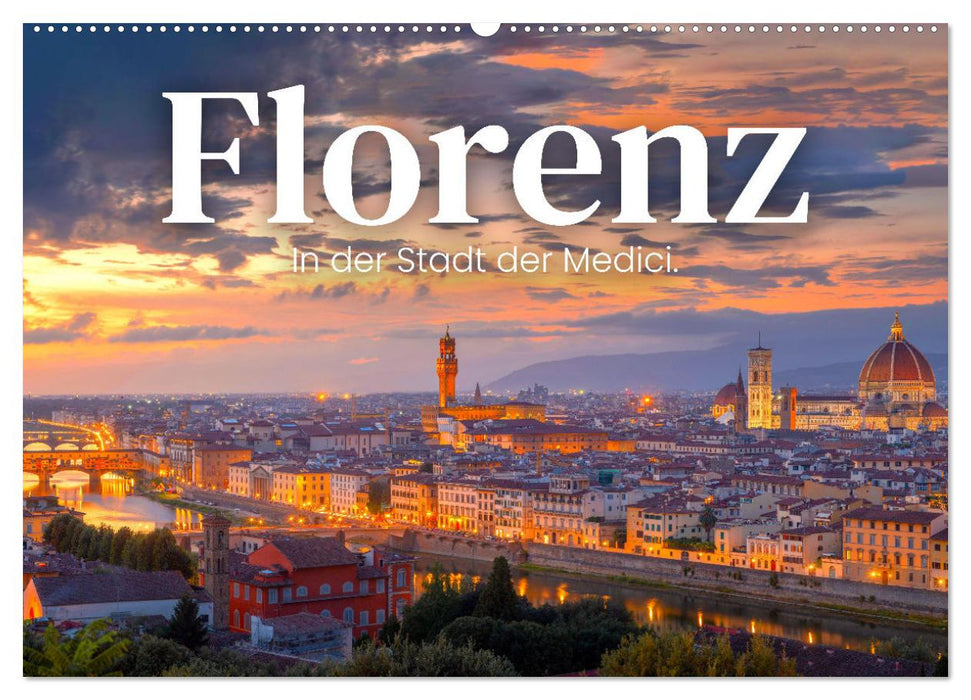 Florence - Dans la cité des Médicis. (Calendrier mural CALVENDO 2024) 