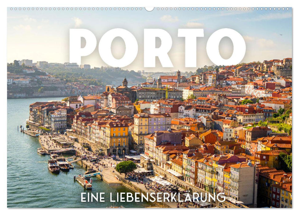 Porto - Une déclaration d'amour (Calendrier mural CALVENDO 2024) 