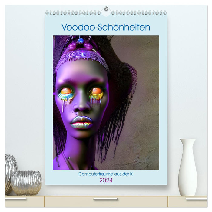 Voodoo-Schönheiten - Computerträume aus der KI (CALVENDO Premium Wandkalender 2024)