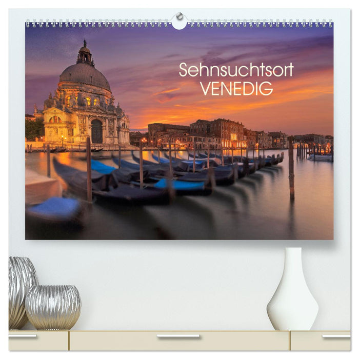 Sehnsuchtsort Venedig (CALVENDO Premium Wandkalender 2024)