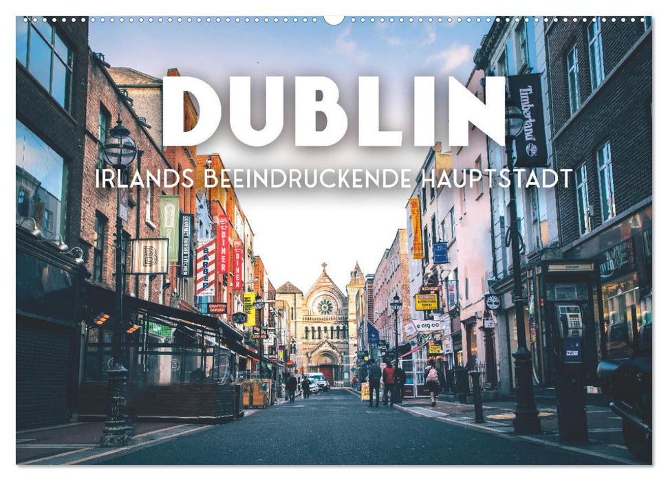 Dublin - l'impressionnante capitale de l'Irlande. (Calendrier mural CALVENDO 2024) 