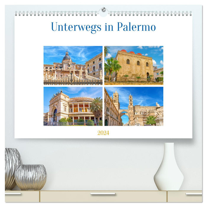 En déplacement à Palerme (Calvendo Premium Wall Calendar 2024) 