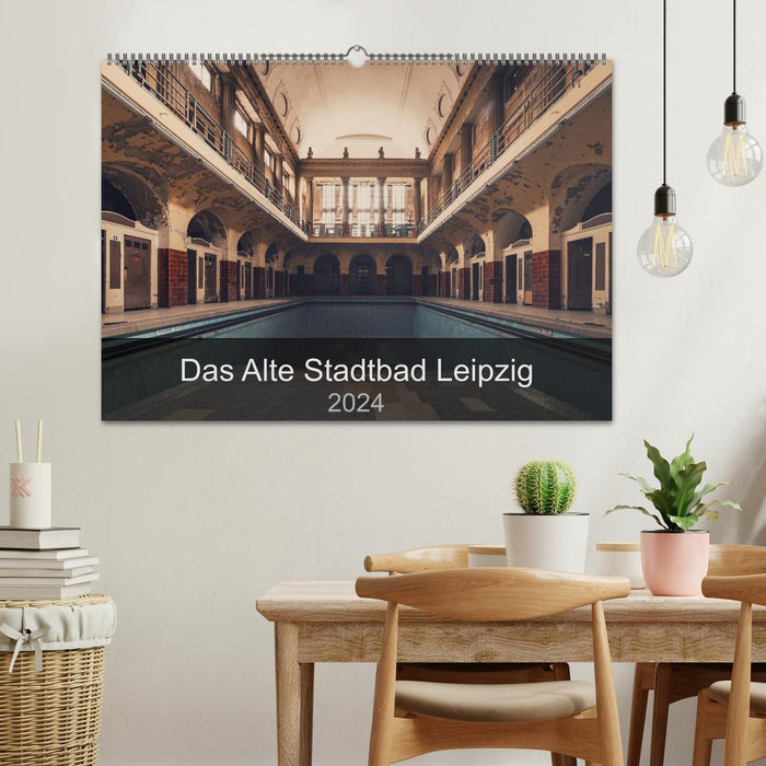 Das alte Stadtbad Leipzig (CALVENDO Wandkalender 2024)