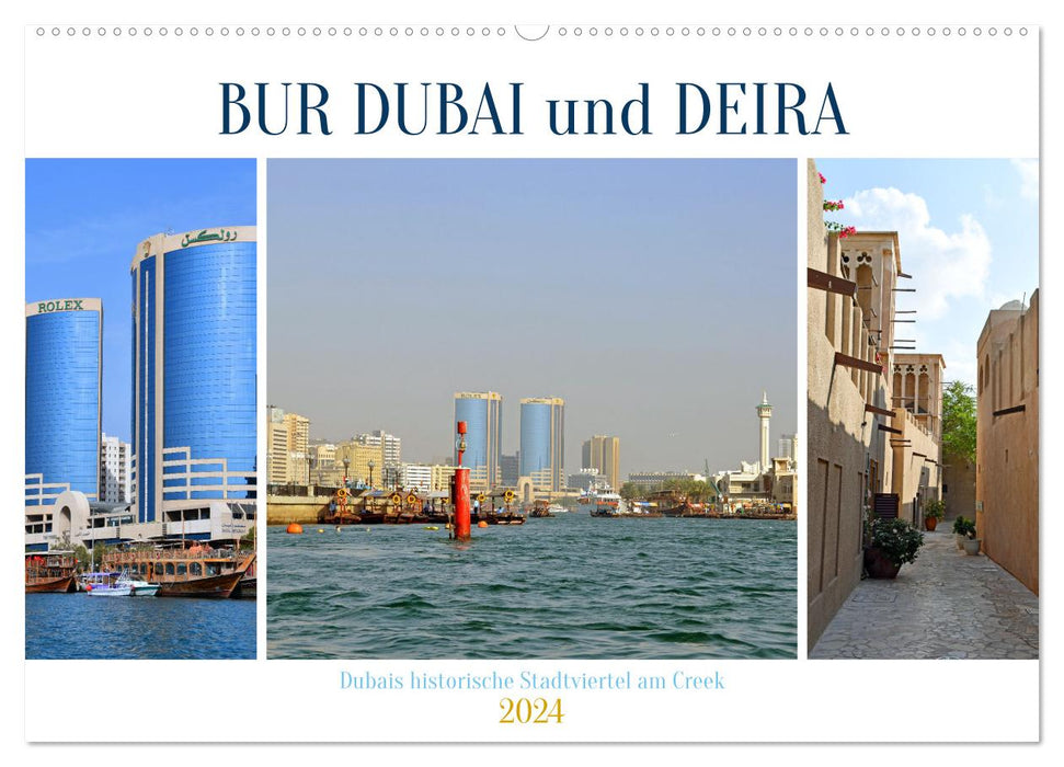 BUR DUBAI und DEIRA, Dubais historische Stadtviertel am Creek (CALVENDO Wandkalender 2024)