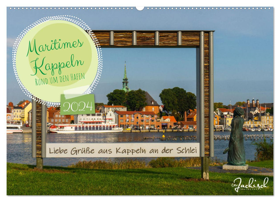 Maritime Kappeln - Around the harbor (CALVENDO wall calendar 2024) 