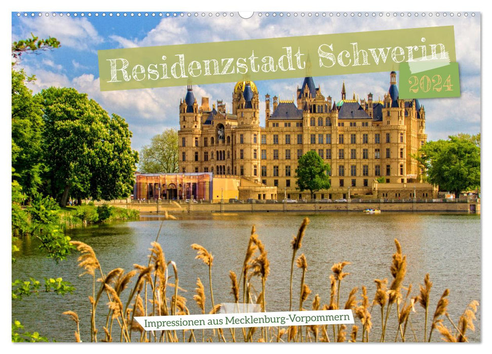 Residenzstadt Schwerin - Impressionen aus Mecklenburg-Vorpommern (CALVENDO Wandkalender 2024)