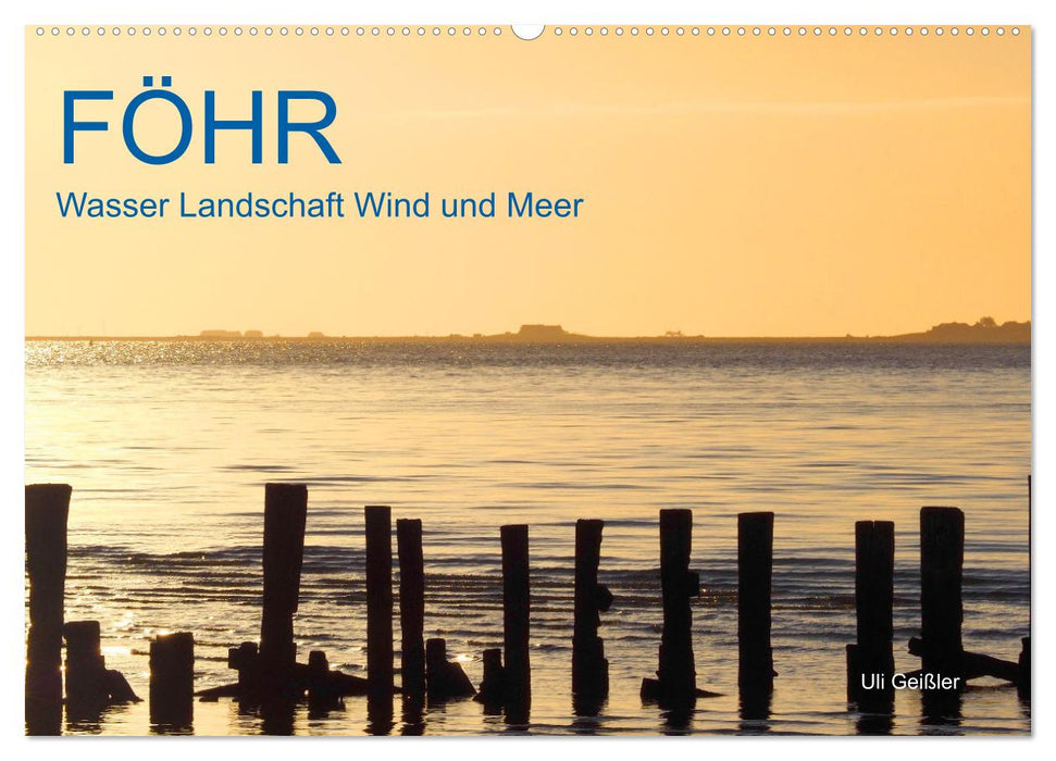 Föhr - Wasser Landschaft Wind und Meer (CALVENDO Wandkalender 2024)