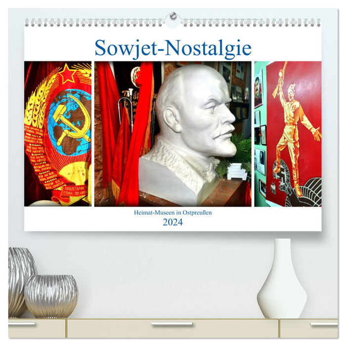 Nostalgie soviétique - musées locaux en Prusse orientale (Calvendo Premium Wall Calendar 2024) 