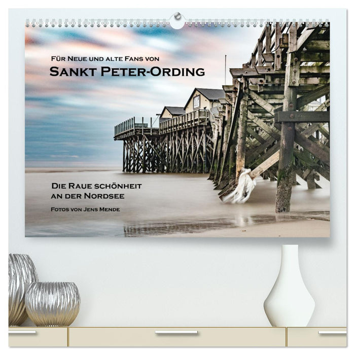 Sankt Peter-Ording : La beauté sauvage de la mer du Nord (Calendrier mural CALVENDO Premium 2024) 