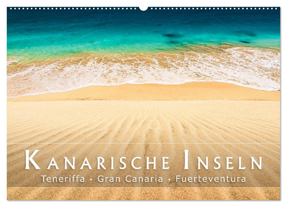 Die Kanarische Inseln Teneriffa, Gran Canaria und Fuerteventura (CALVENDO Wandkalender 2024)