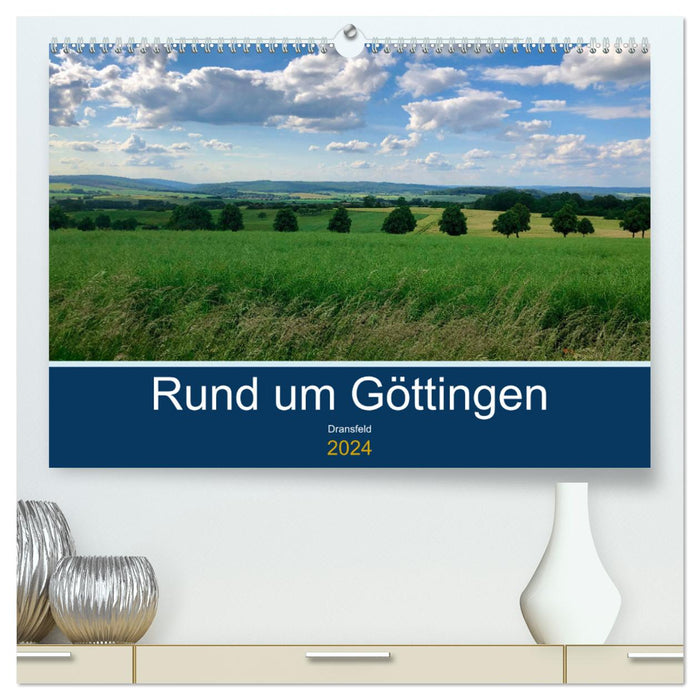 Rund um Göttingen: Dransfeld (CALVENDO Premium Wandkalender 2024)