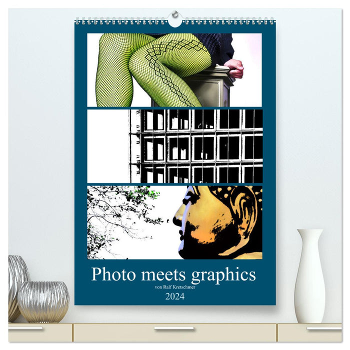 Photo meets graphics - By Ralf Kretschmer (CALVENDO Premium Wall Calendar 2024) 