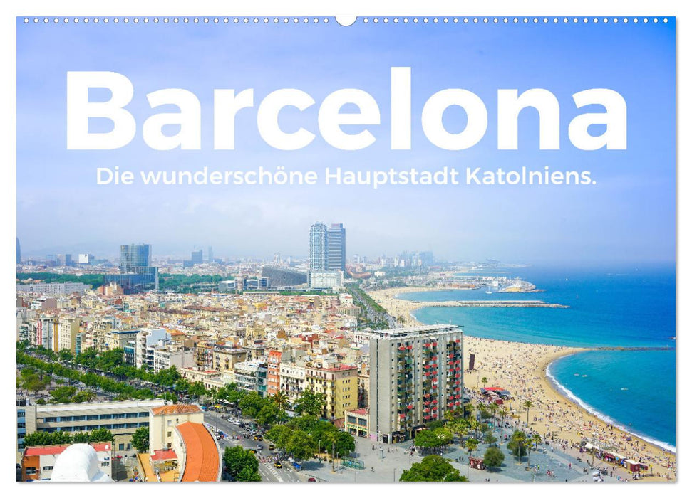 Barcelona - The beautiful capital of Catalonia. (CALVENDO wall calendar 2024) 