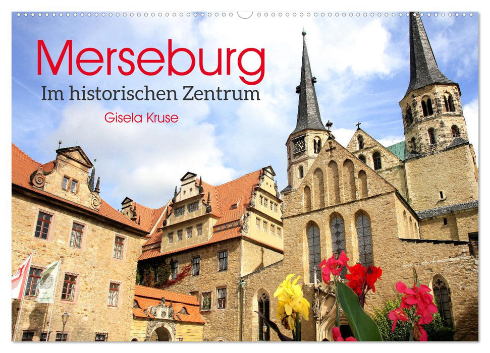 Merseburg - Im historischen Zentrum (CALVENDO Wandkalender 2024)