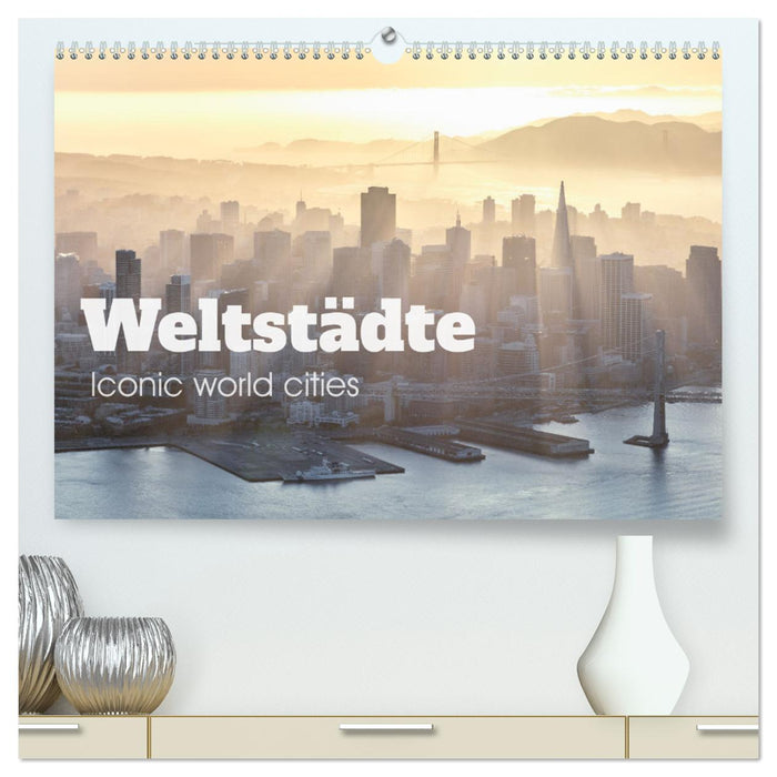 Weltstädte - Iconic world cities (CALVENDO Premium Wandkalender 2024)