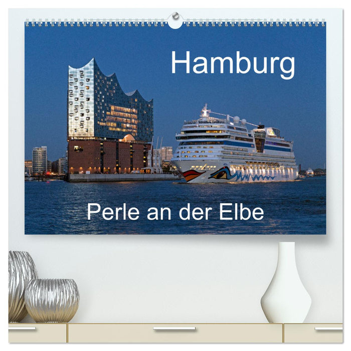 Hamburg - Perle an der Elbe (CALVENDO Premium Wandkalender 2024)