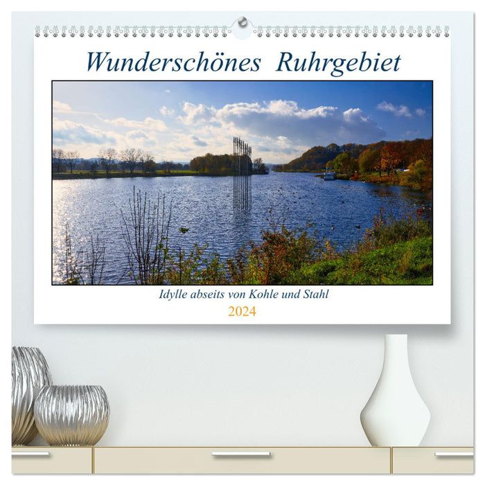 Wunderschönes Ruhrgebiet - Abseits von Kohle und Stahl (CALVENDO Premium Wandkalender 2024)