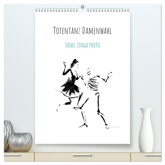 Totentanz Damenwahl Haiku Zenga Photo (CALVENDO Premium Wandkalender 2024)