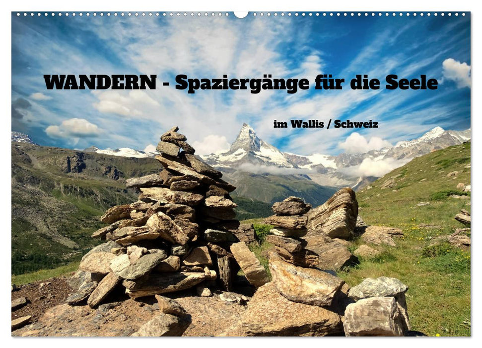 WANDERN - Spaziergänge für die Seele im Wallis / Schweiz (CALVENDO Wandkalender 2024)