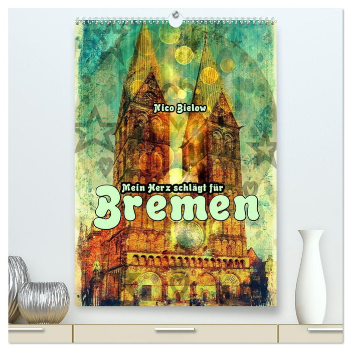 Mein Herz schlägt für Bremen (CALVENDO Premium Wandkalender 2024)