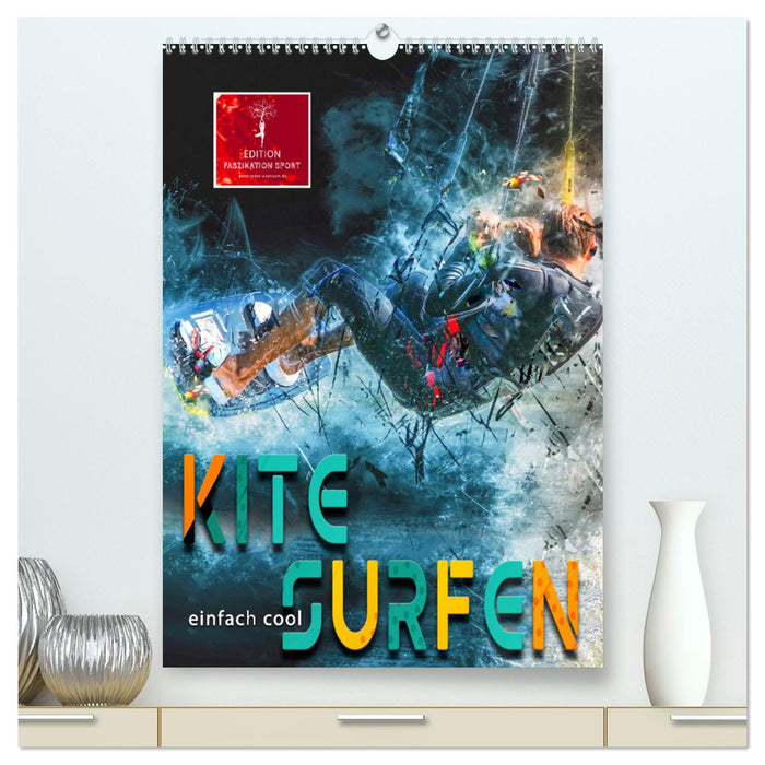 Kitesurfen - einfach cool (CALVENDO Premium Wandkalender 2024)
