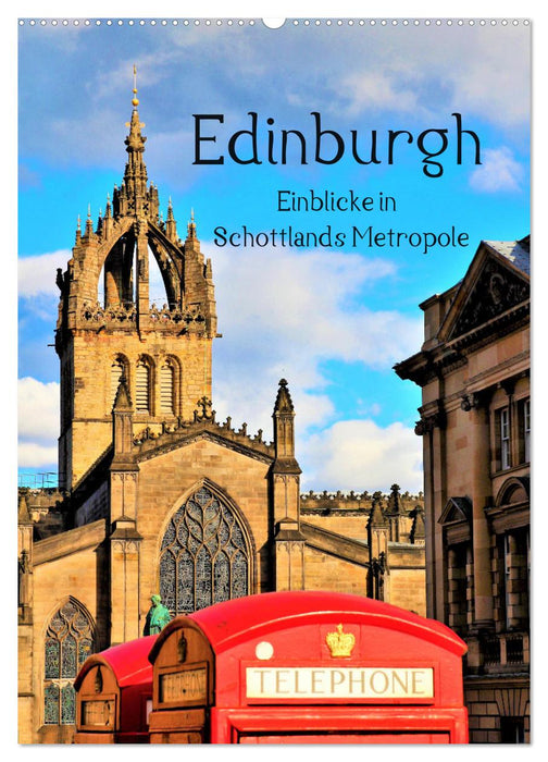 Edinburgh - Einblicke in Schottlands Metropole (CALVENDO Wandkalender 2024)