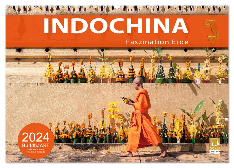 INDOCHINA - Faszination Erde (CALVENDO Wandkalender 2024)