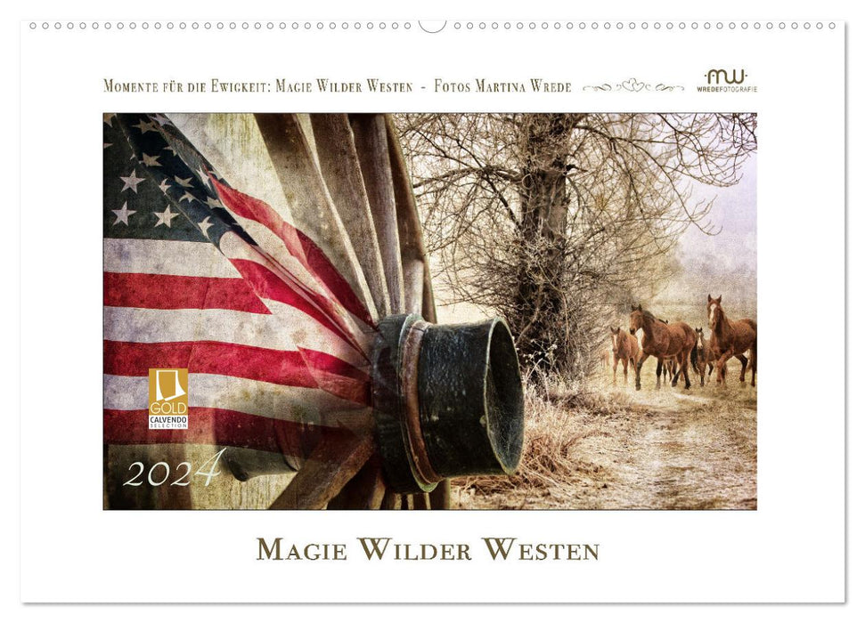 Magie Wilder Westen (CALVENDO Wandkalender 2024)