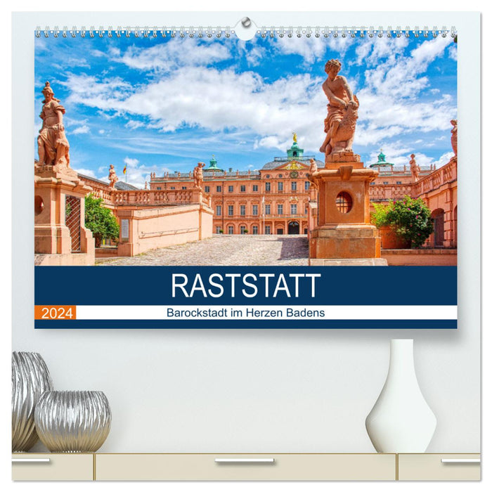 Raststatt - Barockstadt im Herzen Badens (CALVENDO Premium Wandkalender 2024)