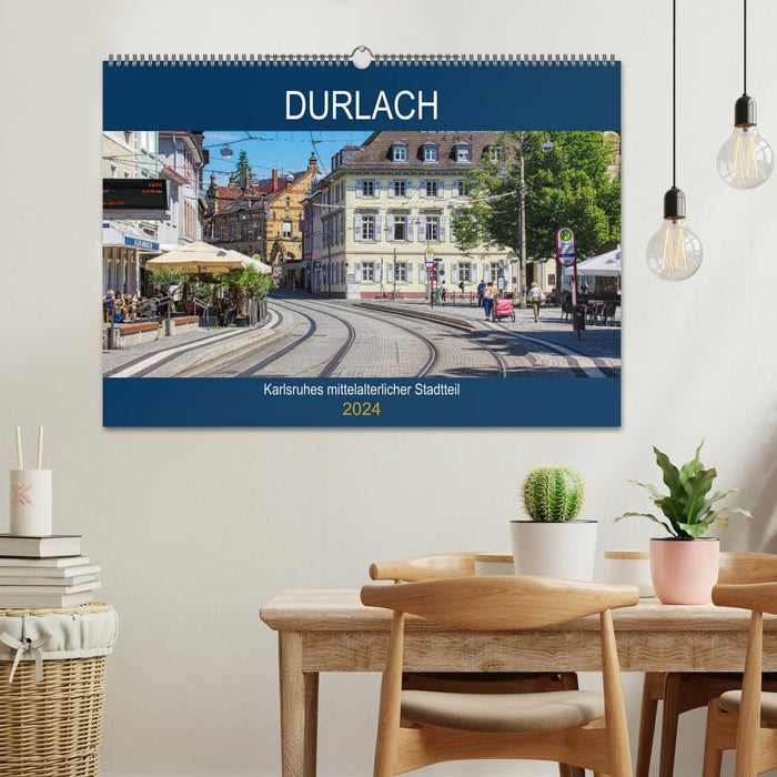 Durlach - Karlsruhes mittelalterlicher Stadtteil (CALVENDO Wandkalender 2024)