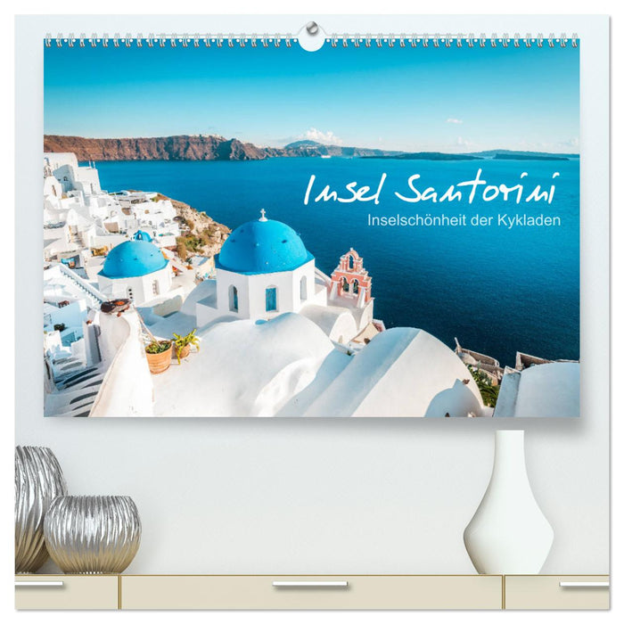 Île de Santorin – Beauté insulaire des Cyclades (Calendrier mural CALVENDO Premium 2024) 