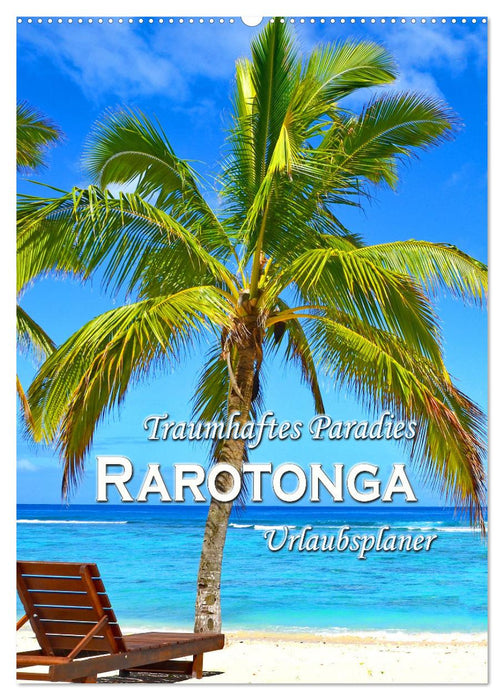 Traumhaftes Paradies - Rarotonga Urlaubsplaner (CALVENDO Wandkalender 2024)