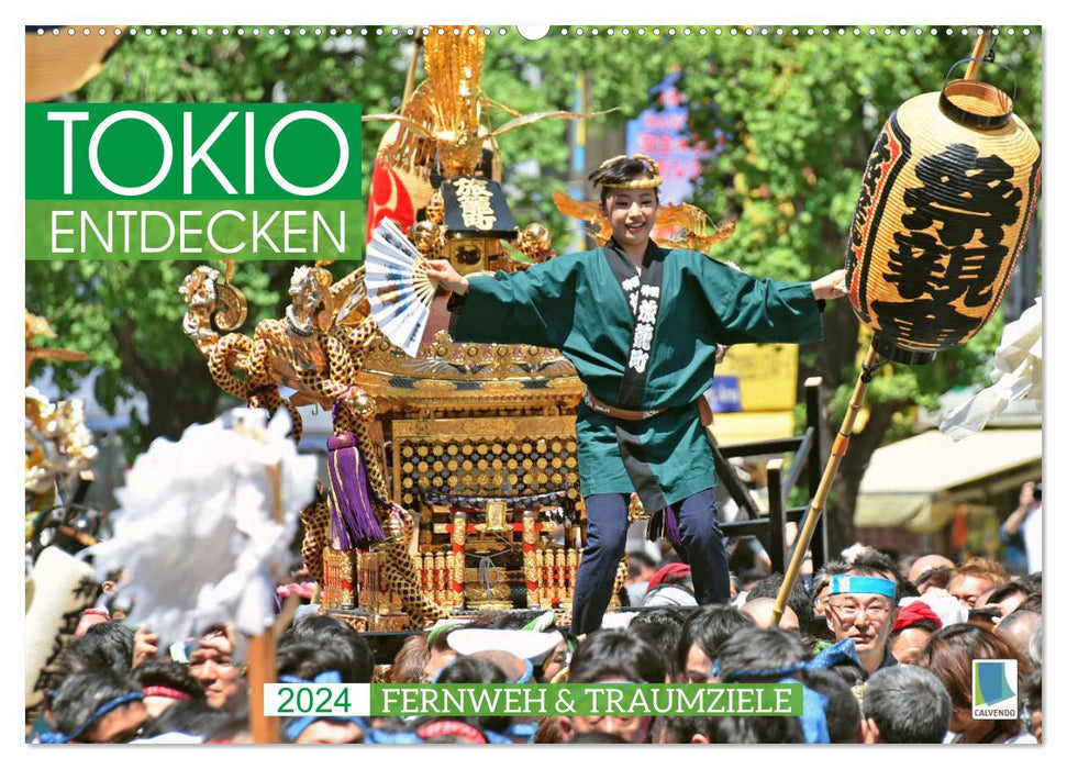 Fernweh und Traumziele: Tokio entdecken (CALVENDO Wandkalender 2024)