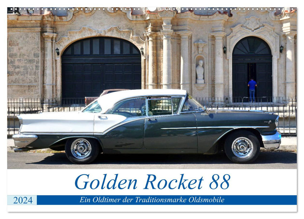 Golden Rocket 88 - Oldsmobile 1957 in Kuba (CALVENDO Wandkalender 2024)