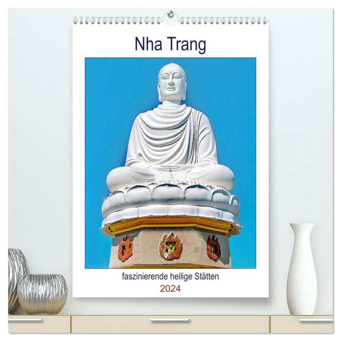 Nha Trang - fascinating holy sites (CALVENDO Premium Wall Calendar 2024) 