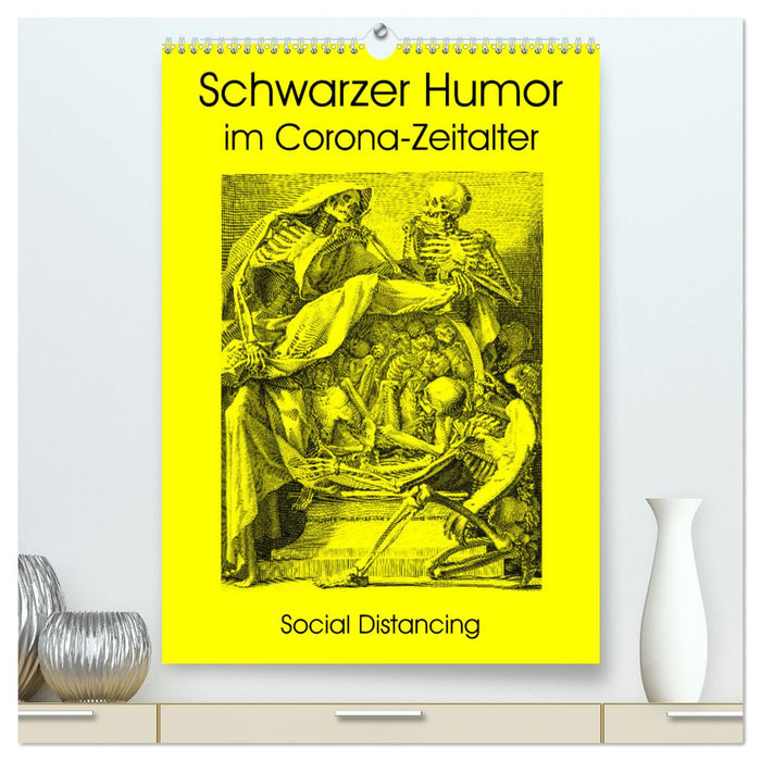 Schwarzer Humor im Corona-Zeitalter (CALVENDO Premium Wandkalender 2024)