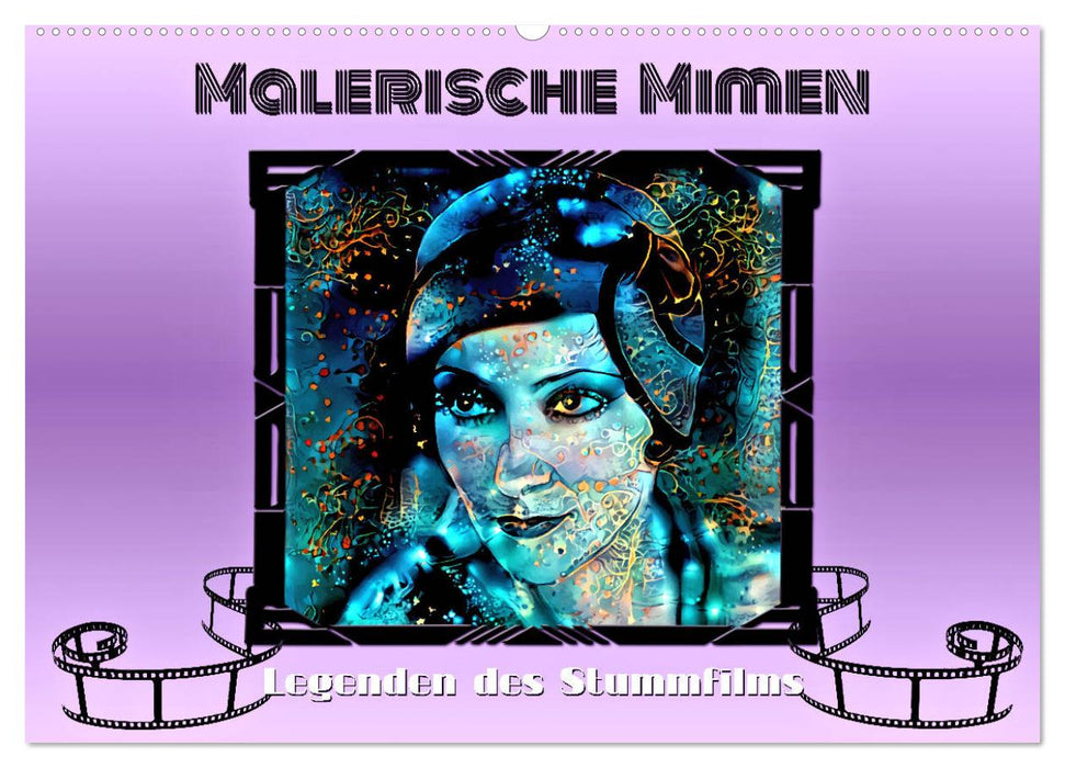 Malerische Mimen - Legenden des Stummfilms (CALVENDO Wandkalender 2024)