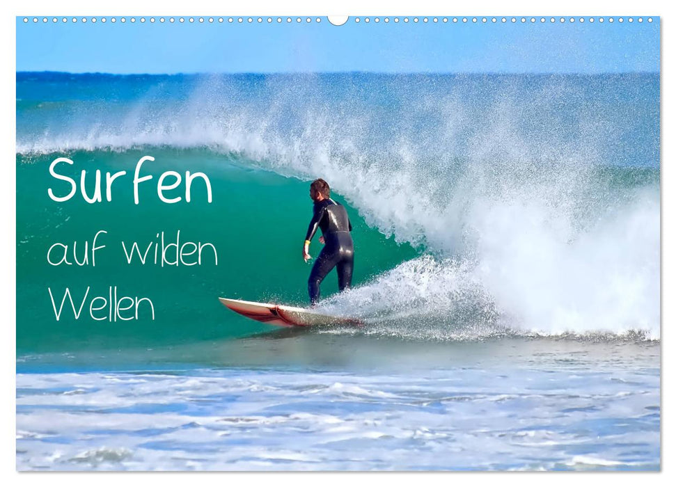 Surfen auf wilden Wellen (CALVENDO Wandkalender 2024)