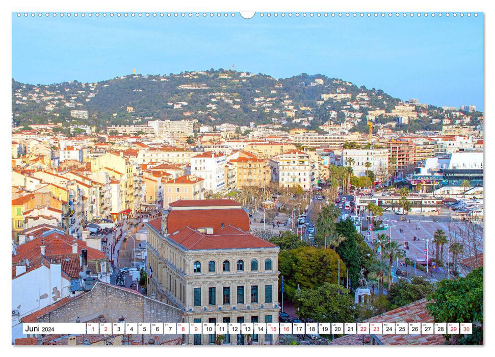 Cannes - idyllische Stadt an der Côte d’Azur (CALVENDO Wandkalender 2024)