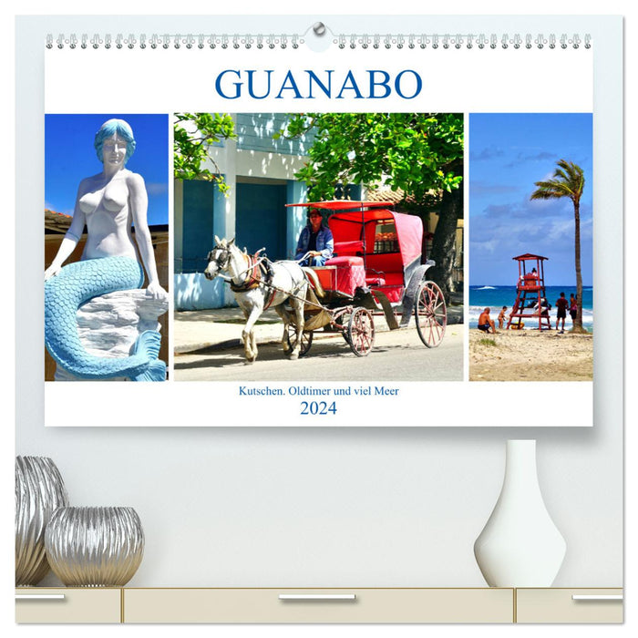 Guanabo - Kutschen, Oldtimer und viel Meer (CALVENDO Premium Wandkalender 2024)